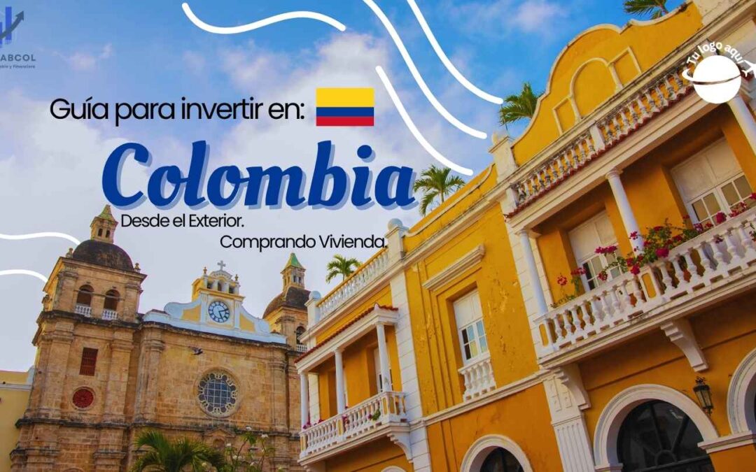 Comprar vivienda en Colombia desde el exterior